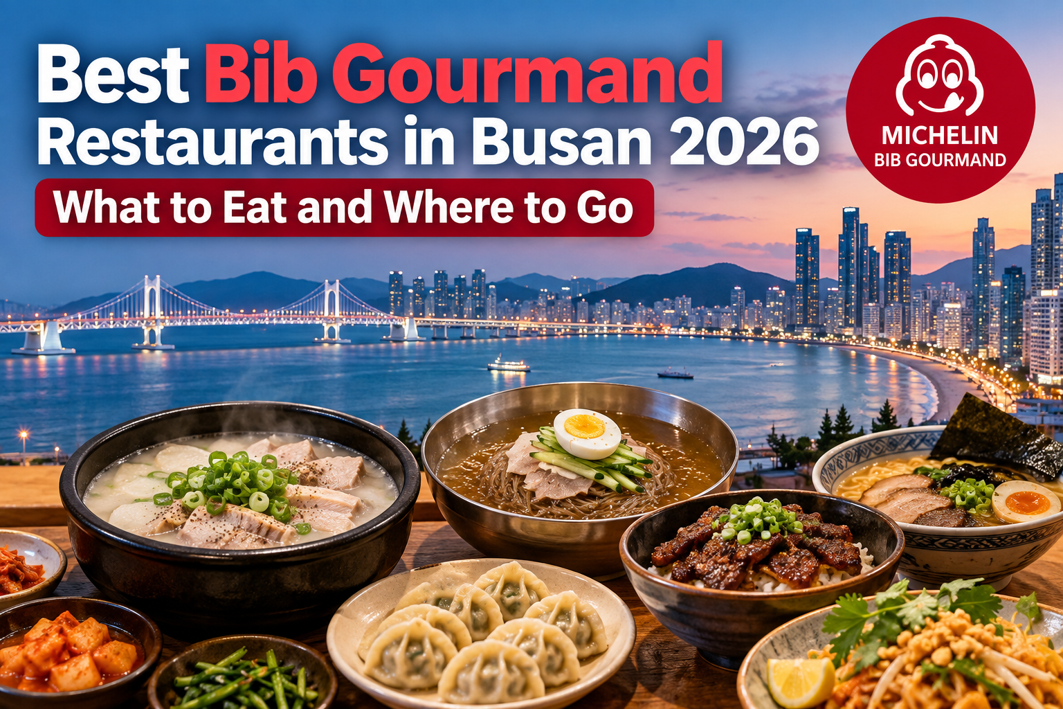 Best Bib Gourmand Restaurants in Busan 2026: What to Eat and Where to Go